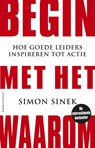 Begin met het waarom - Simon Sinek - 9789047012559