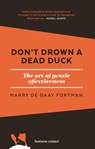 Don't drown a dead duck - Marry de Gaay Fortman - 9789047012702