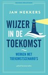 Wijzer in de toekomst - Jan Nekkers - 9789047012887