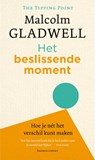Het beslissende moment - Malcolm Gladwell - 9789047013426