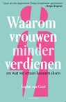 Waarom vrouwen minder verdienen - Sophie van Gool - 9789047014607