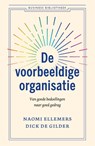 De voorbeeldige organisatie - Naomi Ellemers ; Dick de Gilder - 9789047015864