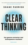 Clear thinking - Shane Parrish - 9789047017875
