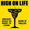 High on life - David JP Phillips - 9789047018094