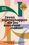 Zeven eigenschappen die jou succesvol maken! - Sean Covey - 9789047018810