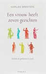Een vrouw heeft zeven gezichten - Marlies Brenters - 9789047200987