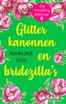 Glitterkanonnen en bridezilla's - Marijke Vos - 9789047205234