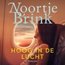 Hoog in de lucht - Noortje Brink - 9789047209744
