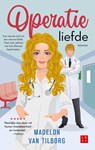 Operatie liefde - Madelon van Tilborg - 9789047210238