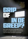 Grip of in de Greep? - Robby Roks ; Gijs Custers ; Richard Staring ; Joost Jansen ; Sanne Struijk ; Jill Stigter - 9789047302506