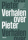 Verhalen over Pieter - Julien van Ostaaijen ; Stavros Zouridis ; Rodney Weterings ; Marcel Boogers ; Wilma Bosmans-Kruize ; Stijn Horsten - 9789047302742