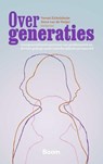 Over generaties - Veroni Eichelsheim ; Steve van de Weijer - 9789047302759