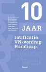 10 jaar ratificatie VN-verdrag Handicap - D.C. Houtzager ; E. Dijkstra ; J. Doomen ; E.M. Linthorst ; J. Ogier ; J.R.E. Stolk ; L. Veenman - 9789047303480