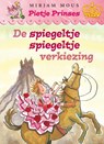 Pietje Prinses, de Spiegeltje - Mirjam Mous - 9789047509424
