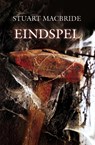 Eindspel - Stuart MacBride - 9789047516149