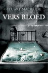 Vers bloed - Stuart MacBride - 9789047520061