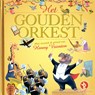 Het Gouden Orkest - Henny Vrienten ; Rindert Kromhout ; Ilo Orleans ; Gertrude Crampton - 9789047607489