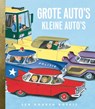 Grote autos kleine auto's - Richard Scarry - 9789047612506