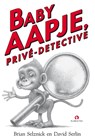 Baby Aapje, privé-detective - Brian Selznick ; David Serlin - 9789047626435