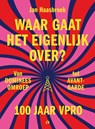 Waar gaat het eigenlijk over? - Jan Haasbroek - 9789047635369
