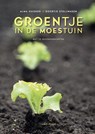 Groentje in de moestuin - Alma Huisken ; Doortje Stellwagen - 9789047706823