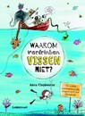 Waarom verdrinken vissen niet? - Anna Claybourne - 9789047709428