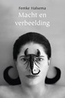 Macht en Verbeelding - Femke Halsema - 9789047710479