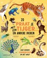 Zo praat je met een tijger ... en andere dieren - Jason Bittel - 9789047713234
