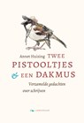 Twee pistooltjes en een dakmus - Annet Huizing - 9789047713708