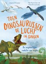 Toen dinosaurussen de lucht in gingen - Jingmai O'Conner - 9789047715214