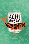 Acht dagen rotzomer - Janna de Lathouder - 9789047717690