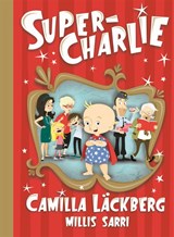 Super-Charlie, Camilla Läckberg -  - 9789047885078