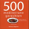 500 mediterrane gerechten - V. Sforza ; Vitataal - 9789048303212