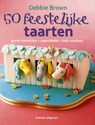 50 Feestelijke taarten - Debbie Brown ; Vitataal - 9789048304813