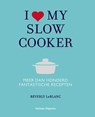 I love my slowcooker - Beverly Leblanc - 9789048310586