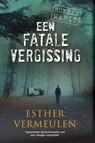 Een fatale vergissing - Esther Vermeulen - 9789048316069