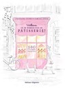 Welkom in de wereld van de patisserie! - Christophe Felder ; Camille Lesecq - 9789048318780