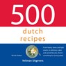 500 dutch recipes - Nicole Holten - 9789048320226