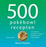 500 pokébowl recepten - Valentina Harris - 9789048321513