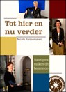 Tot hier en nu verder - KERSSEMAKERS,  N. - 9789048400850