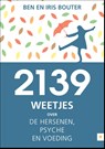2139 weetjes over de hersenen, psyche en voeding - Ben Bouter ; Iris Bouter - 9789048433315