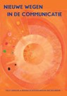 Nieuwe wegen in de communicatie - Tilly Dinger ; Rineke Schoonenboom-Michelbrink - 9789048441280