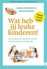 Wat heb jij leuke kinderen! - Marga Akkerman ; Magda Berman - 9789048490417