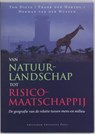Van natuurlandschap tot risicomaatschappij - Ton Dietz ; Frank den Hertog ; Herman van der Wusten - 9789048501489