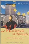 Machiavelli in Brussels - Rinus van Schendelen - 9789048503865