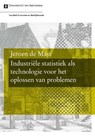 Industriele statistiek als technologie voor het oplossen van problemen - Jeroen de Mast - 9789048516421