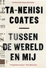 Tussen de wereld en mij - Ta-Nehisi Coates - 9789048531196