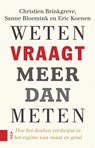 Weten vraagt meer dan meten - Christien Brinkgreve ; Eric Koenen ; Sanne Bloemink - 9789048534333