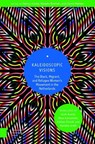 Kaleidoscopic Visions - Nancy Jouwe ; Maayke Botman ; Gloria Wekker - 9789048563951