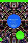 Kaleidoscopic Visions - Nancy Jouwe ; Maayke Botman ; Gloria Wekker - 9789048563951